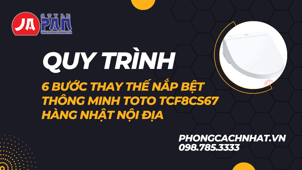 14 1671036041 8403798327 quy trinh 6 buoc thay the nap bet thong minh toto tcf8cs67 cho khach hang tai ha noi 1