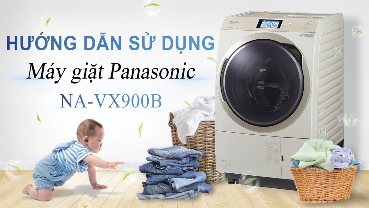 VIDEO: Hướng dẫn sử dụng Siêu chi tiết máy giặt Panasonic NA-VX900B