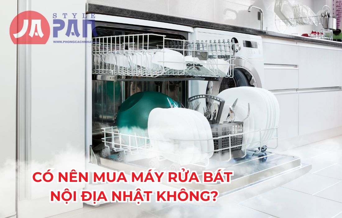 Có nên mua máy rửa bát nội địa Nhật không? Vì sao? 1 Có nên mua máy rửa bát nội địa Nhật không?