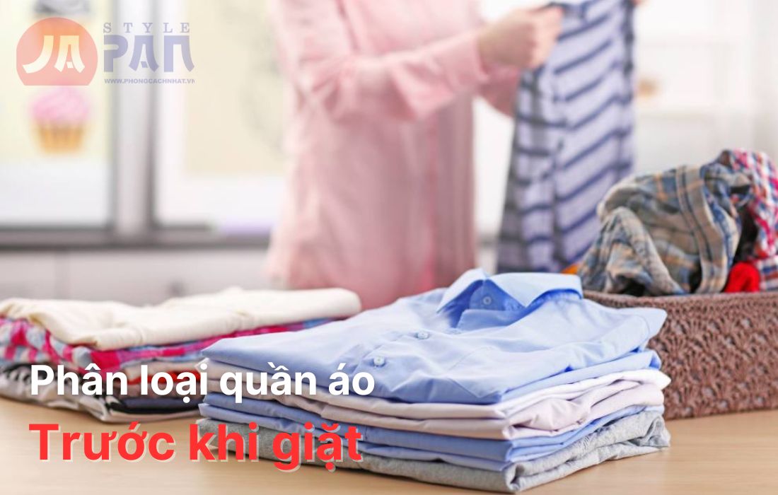Hướng dẫn sử dụng máy giặt Hitachi hiệu quả | Vệ sinh máy giặt Hitachi 1 Phân loại quần áo trước khi giặt
