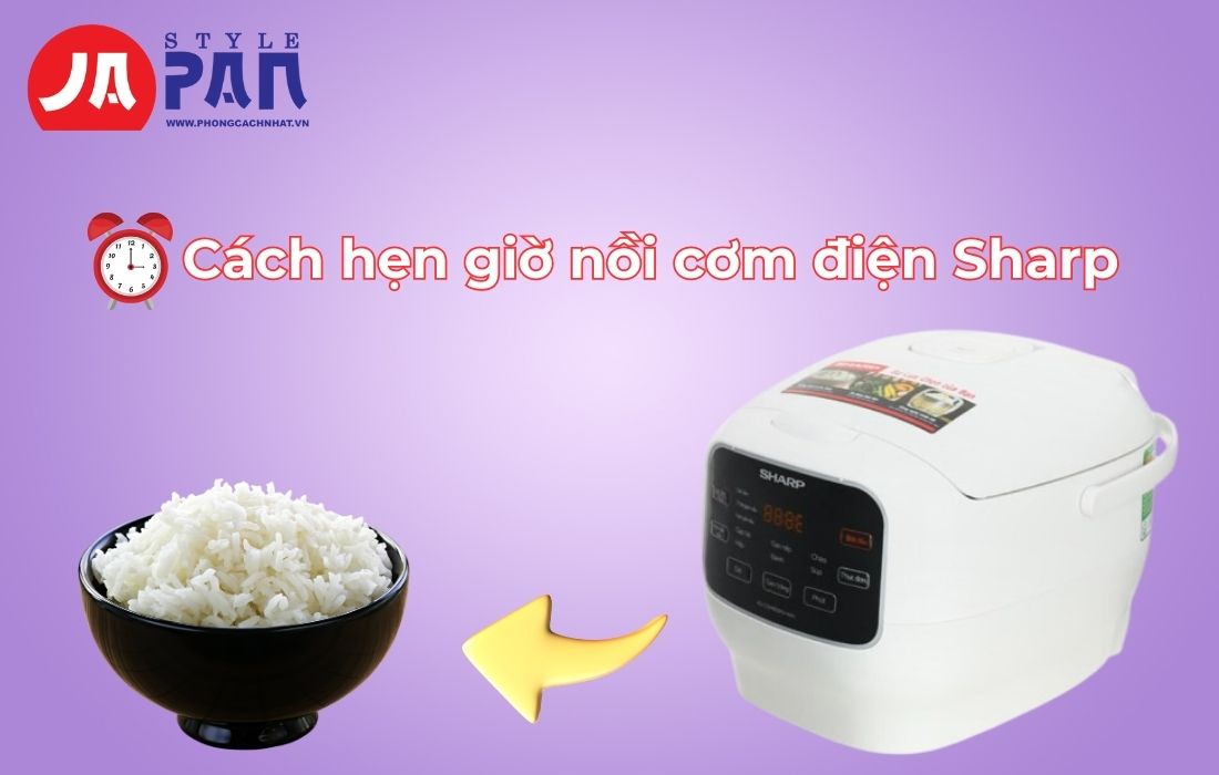 Cách hẹn giờ nồi cơm điện Sharp