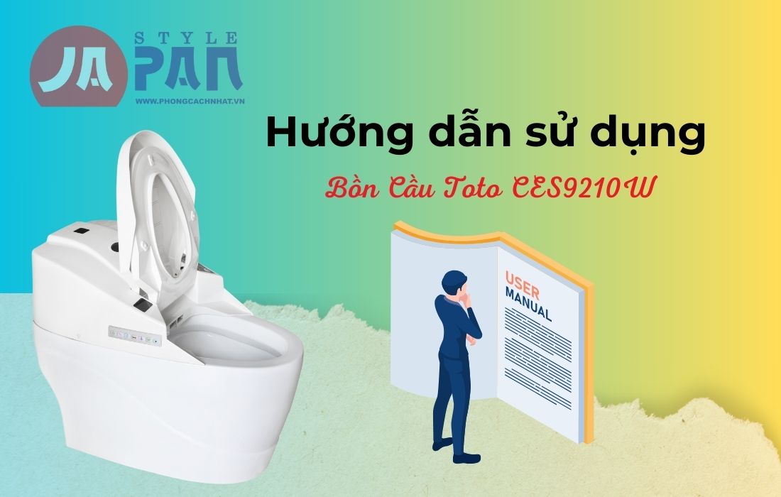 Hướng dẫn sử dụng bồn cầu thông minh TOTO CES9210W