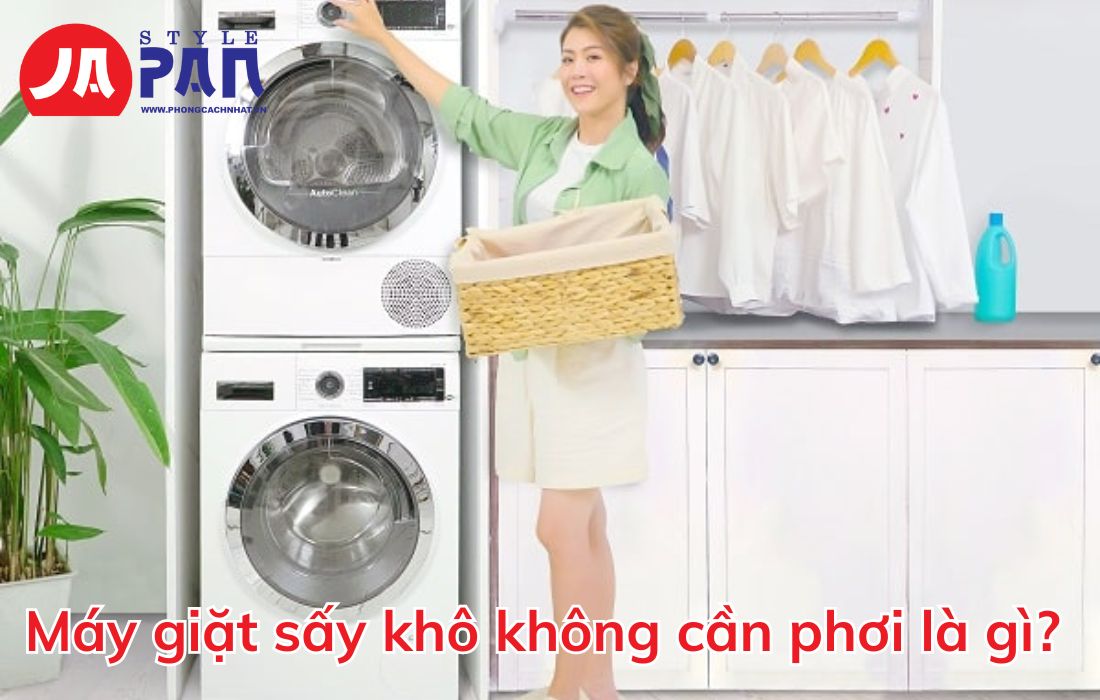Máy giặt sấy khô không cần phơi là gì?