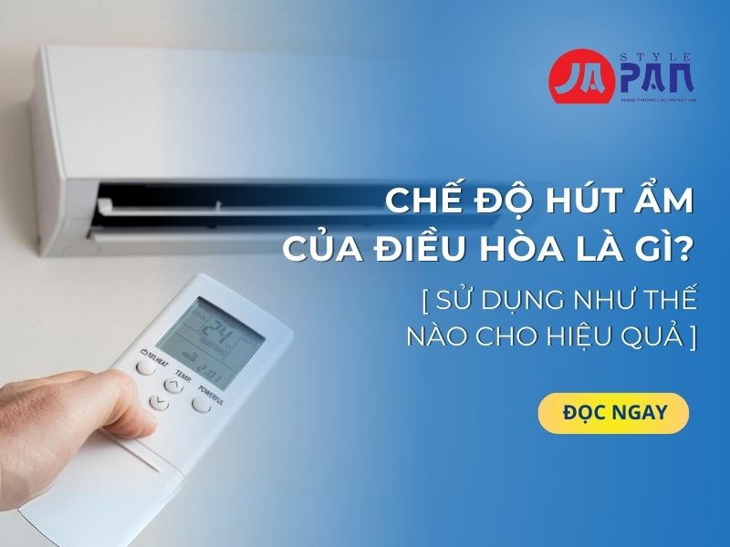 Chế độ hút ẩm của điều hòa