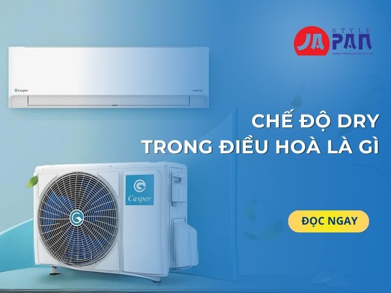 Dry trong điều hoà là gì