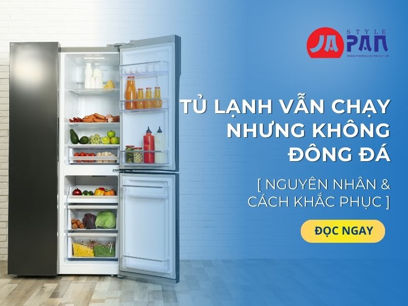 Tủ lạnh vẫn chạy nhưng không đông đá