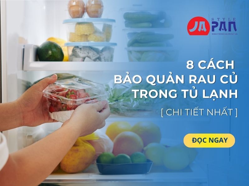 Cách bảo quản rau trong tủ lạnh