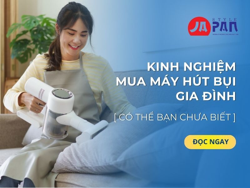 Kinh nghiệm mua máy hút bụi gia đình