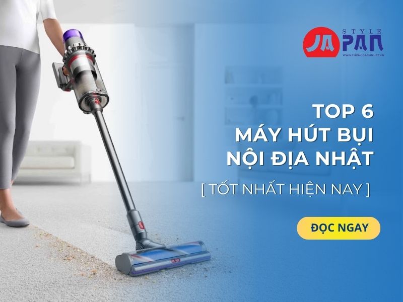 Máy hút bụi nội địa Nhật