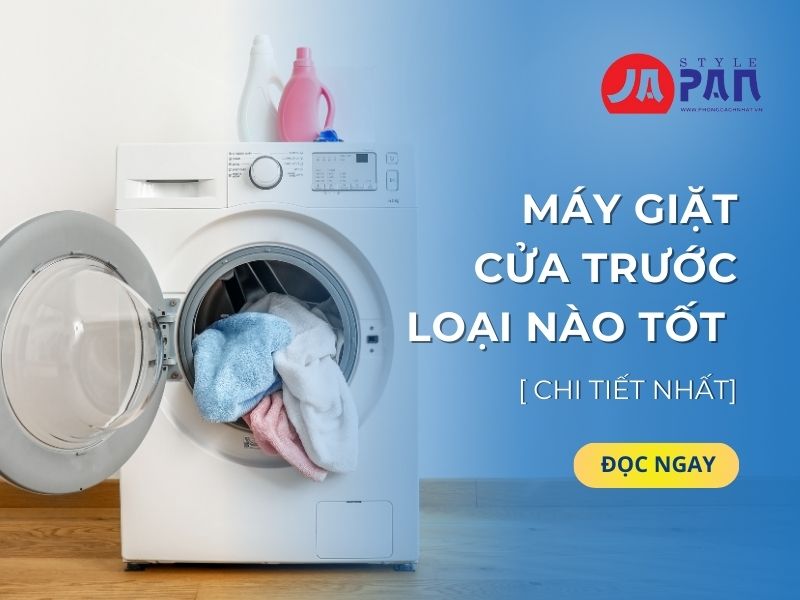 Máy giặt cửa trước loại nào tốt