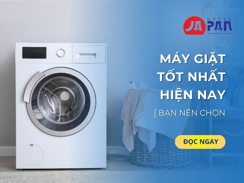 Máy giặt tốt nhất hiện nay