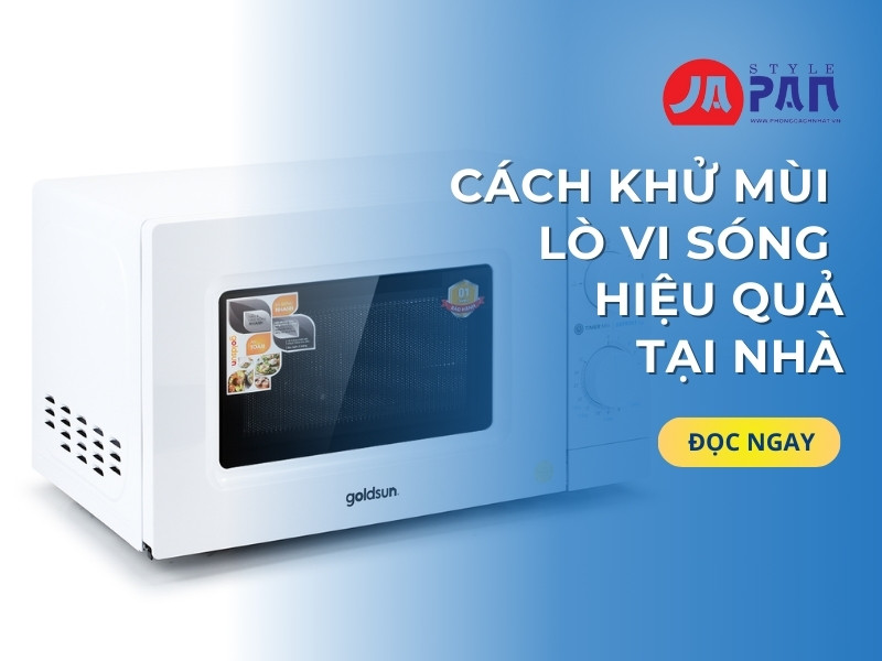 Cách khử mùi lò vi sóng hiệu quả tại nhà