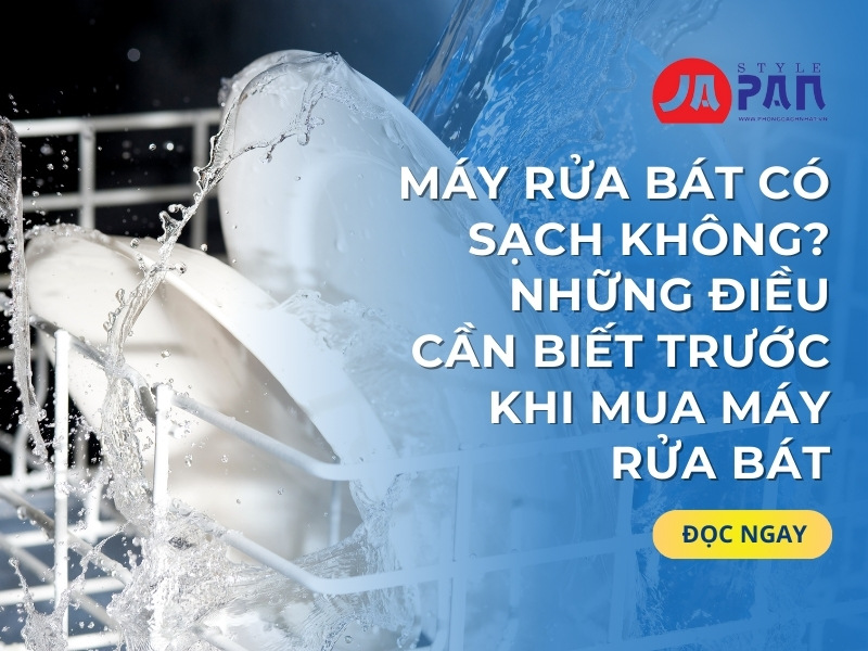 Máy Rửa Bát Có Sạch Không? Những Điều Cần Biết Trước Khi Mua Máy Rửa Bát
