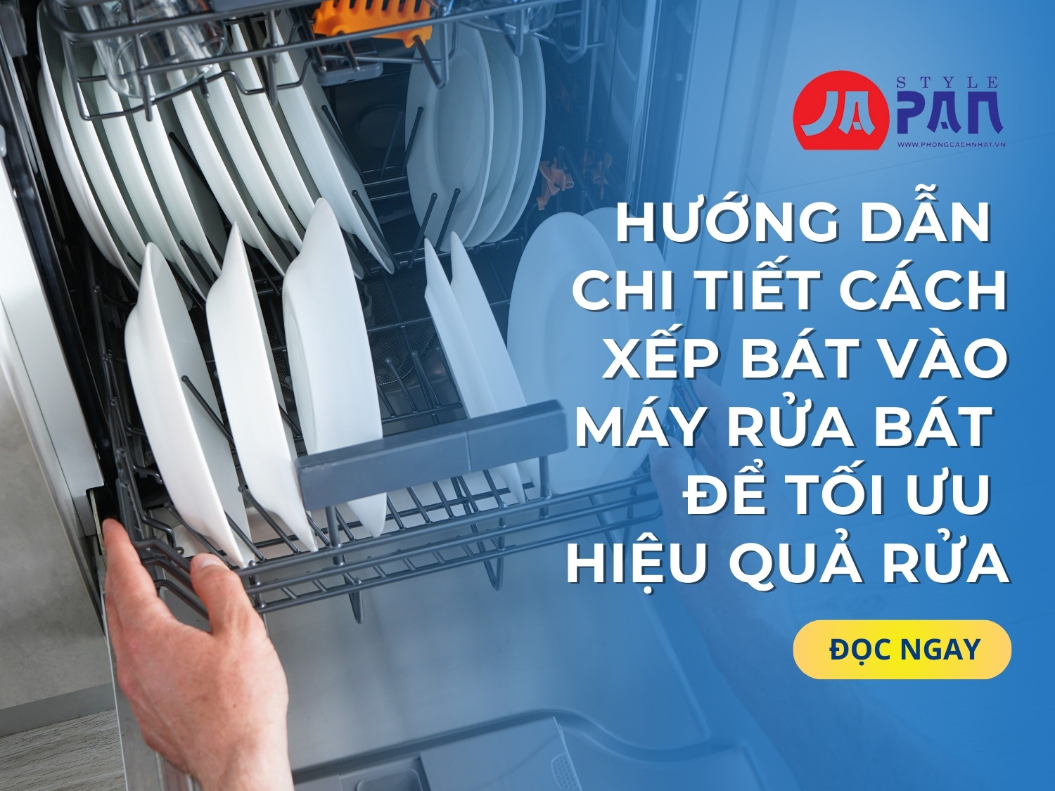 Hướng Dẫn Chi Tiết Cách Xếp Bát Vào Máy Rửa Bát Để Tối Ưu Hiệu Quả Rửa