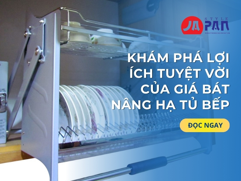 Khám Phá Lợi Ích Tuyệt Vời Của Giá Bát Nâng Hạ Tủ Bếp | Giải Pháp Tiện Lợi Cho Nhà Bếp Hiện Đại