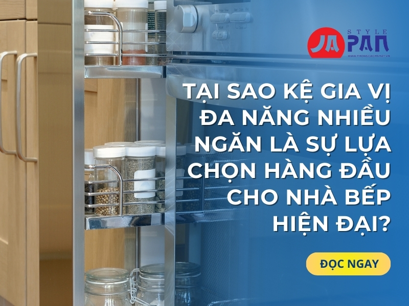 Tại Sao Kệ Gia Vị Đa Năng Nhiều Ngăn Là Sự Lựa Chọn Hàng Đầu Cho Nhà Bếp Hiện Đại?