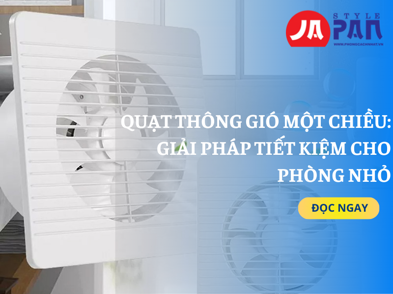 Quạt thông gió 1 chiều