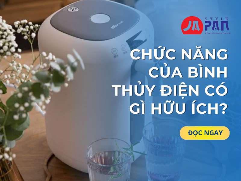 Chức Năng Của Bình Thủy Điện Có Gì Hữu Ích?