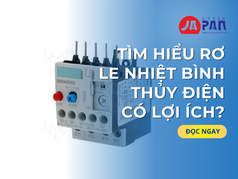 Tìm Hiểu Rơ Le Nhiệt Bình Thủy Điện Có Lợi Ích?