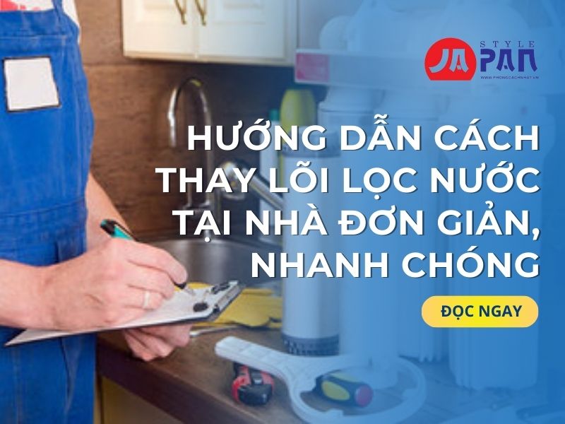 Cách thay lõi lọc nước tại nhà