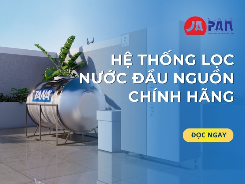 Hệ Thống Lọc Nước Đầu Nguồn Chính Hãng