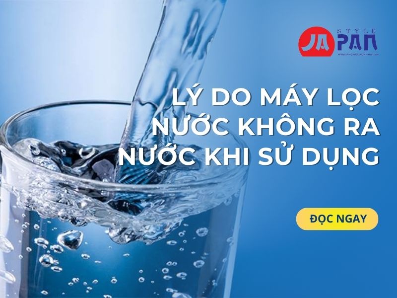 Lý Do Máy Lọc Nước Không Ra Nước Khi Sử Dụng