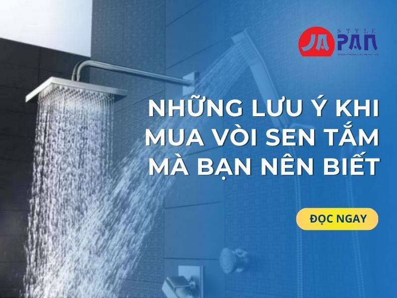 Những Lưu Ý Khi Mua Vòi Sen Tắm Mà Bạn Nên Biết